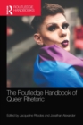 The Routledge Handbook of Queer Rhetoric - Book