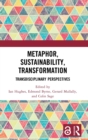 Metaphor, Sustainability, Transformation : Transdisciplinary Perspectives - Book