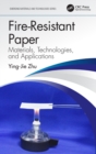 Fire-Resistant Paper : Materials, Technologies, and Applications - Book
