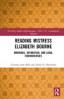 Reading Mistress Elizabeth Bourne : Marriage, Separation, and Legal Controversies - Book