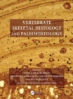 Vertebrate Skeletal Histology and Paleohistology - Book