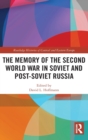 The Memory of the Second World War in Soviet and Post-Soviet Russia - Book