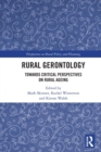 Rural Gerontology : Towards Critical Perspectives on Rural Ageing - Book