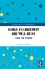 Human Enhancement and Well-Being : A Case for Optimism - Book