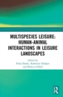 Multispecies Leisure: Human-Animal Interactions in Leisure Landscapes - Book