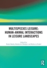 Multispecies Leisure: Human-Animal Interactions in Leisure Landscapes - Book