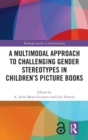 A Multimodal Approach to Challenging Gender Stereotypes in Children’s Picture Books - Book