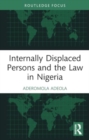 Internally Displaced Persons and the Law in Nigeria - Book