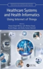 Healthcare Systems and Health Informatics : Using Internet of Things - Book