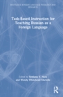 Task-Based Instruction for Teaching Russian as a Foreign Language - Book