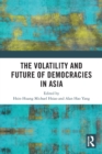 The Volatility and Future of Democracies in Asia - Book