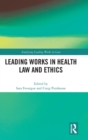 Leading Works in Health Law and Ethics - Book