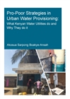 Pro-Poor Strategies in Urban Water Provisioning : What Kenyan Water Utilities Do and Why They Do It - Book