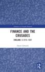Finance and the Crusades : England, c.1213-1337 - Book