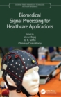 Biomedical Signal Processing for Healthcare Applications - Book