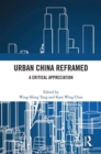 Urban China Reframed : A Critical Appreciation - Book
