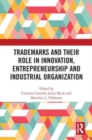 Trademarks and Their Role in Innovation, Entrepreneurship and Industrial Organization - Book