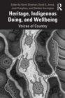 Heritage, Indigenous Doing, and Wellbeing : Voices of Country - Book