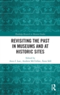 Revisiting the Past in Museums and at Historic Sites - Book