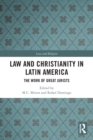 Law and Christianity in Latin America : The Work of Great Jurists - Book