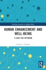 Human Enhancement and Well-Being : A Case for Optimism - Book