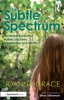 The Subtle Spectrum: An Honest Account of Autistic Discovery, Relationships and Identity - Book