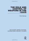 The Role and Control of Weapons in the 1990s - Book