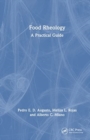 Food Rheology : A Practical Guide - Book