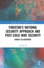 Pakistan’s National Security Approach and Post-Cold War Security : Uneasy Co-existence - Book