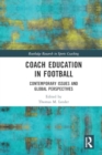 Coach Education in Football : Contemporary Issues and Global Perspectives - Book