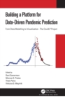 Building a Platform for Data-Driven Pandemic Prediction : From Data Modelling to Visualisation - The CovidLP Project - Book