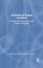 Mysteries of English Grammar : A Guide to Complexities of the English Language - Book