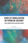 Conflict Mobilisation or Problem-Solving? : Issue Competition in Western Europe - Book