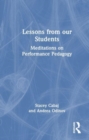 Lessons from our Students : Meditations on Performance Pedagogy - Book