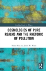 Cosmologies of Pure Realms and the Rhetoric of Pollution - Book