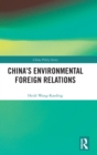 China's Environmental Foreign Relations - Book