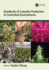 Handbook of Cannabis Production in Controlled Environments - Book