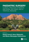 Paediatric Surgery : Clinical Practice in Remote and Rural Settings, and in Tropical Regions - Book