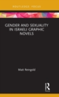 Gender and Sexuality in Israeli Graphic Novels - Book