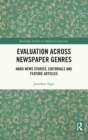 Evaluation Across Newspaper Genres : Hard News Stories, Editorials and Feature Articles - Book