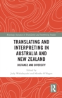 Translating and Interpreting in Australia and New Zealand : Distance and Diversity - Book