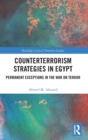 Counterterrorism Strategies in Egypt : Permanent Exceptions in the War on Terror - Book
