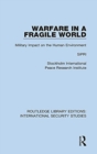 Warfare in a Fragile World : Military Impact on the Human Environment - Book