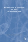 Xenakis Creates in Architecture and Music : The Reynolds Desert House - Book