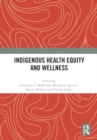 Indigenous Health Equity and Wellness - Book