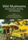 Wild Mushrooms : Characteristics, Nutrition, and Processing - Book