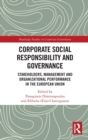 Corporate Social Responsibility and Governance : Stakeholders, Management and Organizational Performance in the European Union - Book