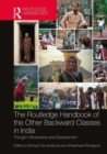 The Routledge Handbook of the Other Backward Classes in India : Thought, Movements and Development - Book