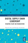 Digital Supply Chain Leadership : Reshaping Talent and Organizations - Book