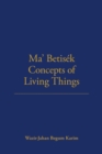 Ma' Betisek Concepts of Living Things : Volume 54 - Book
